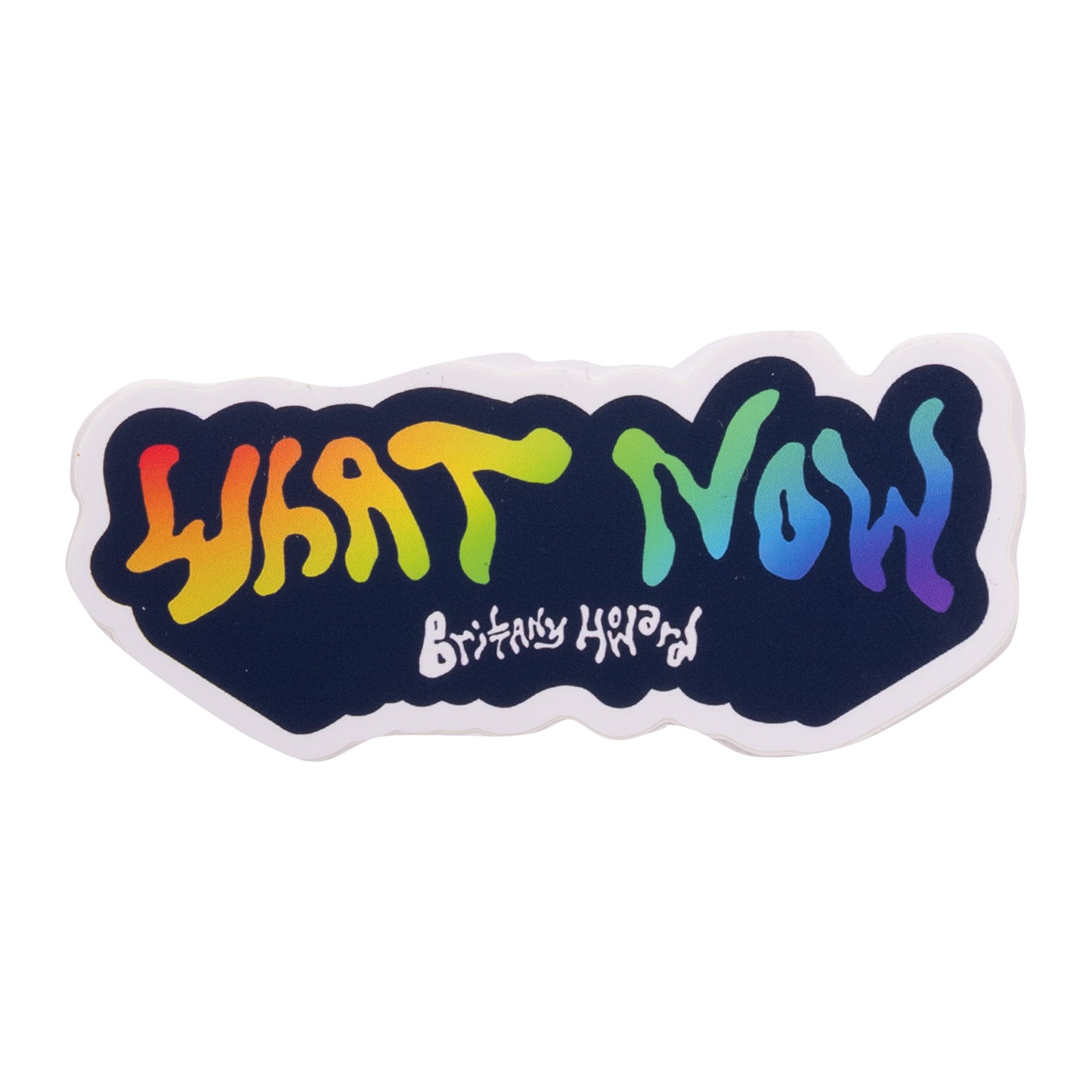 What Now Sticker